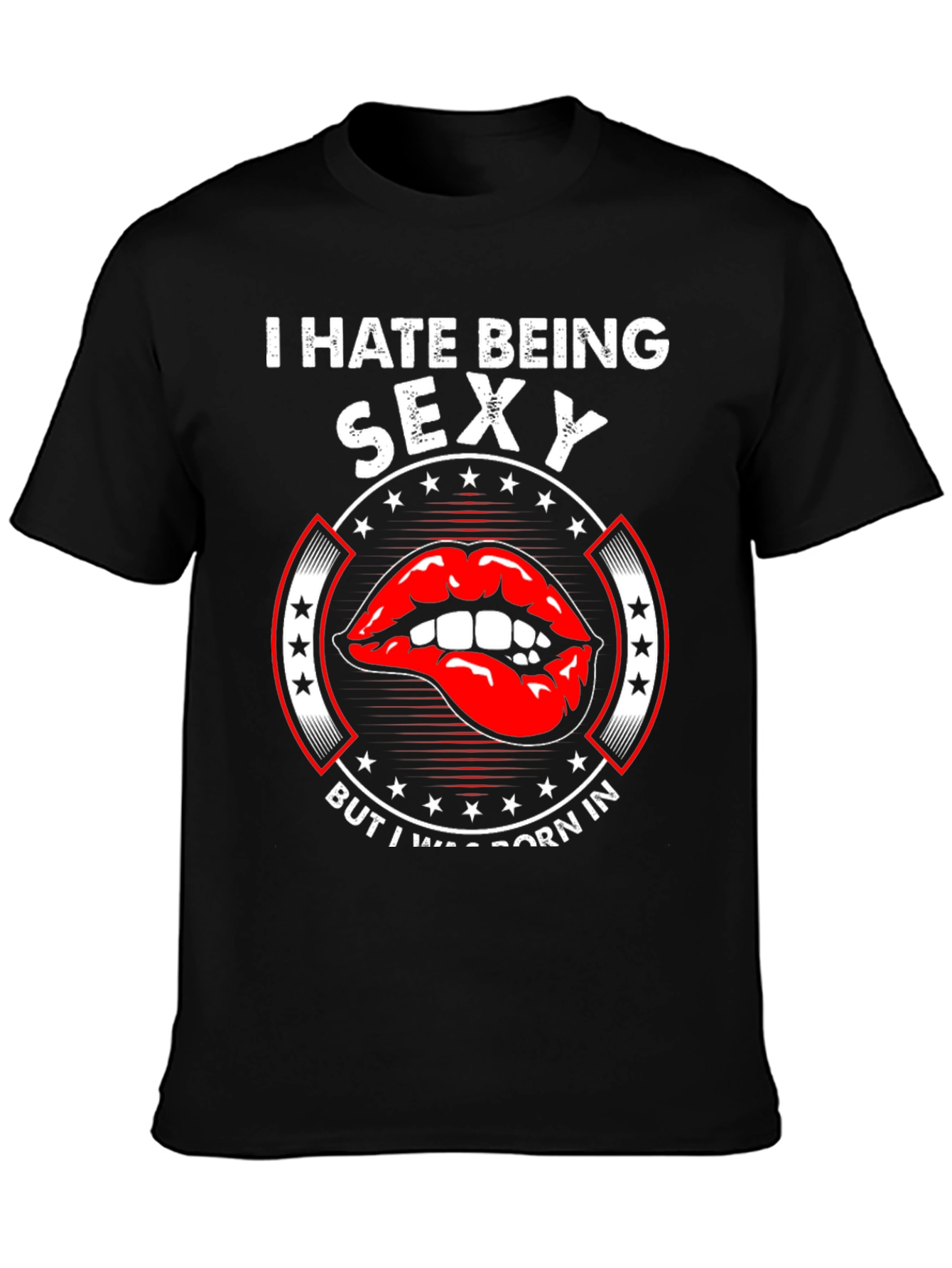 I Hate Being Sexy Black Graphic Tee