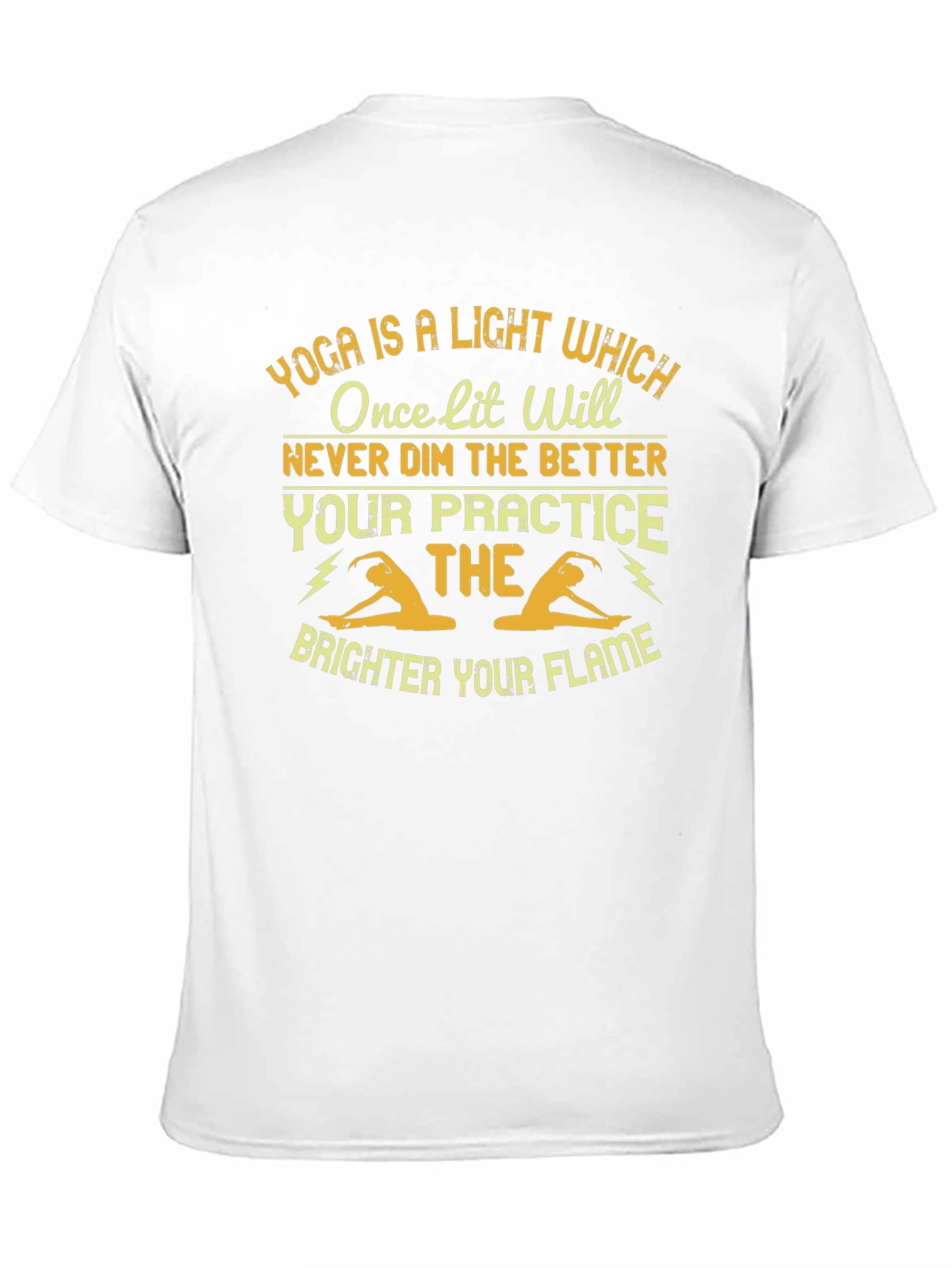 Yoga is a Light T-Shirt Practice Makes Brighter