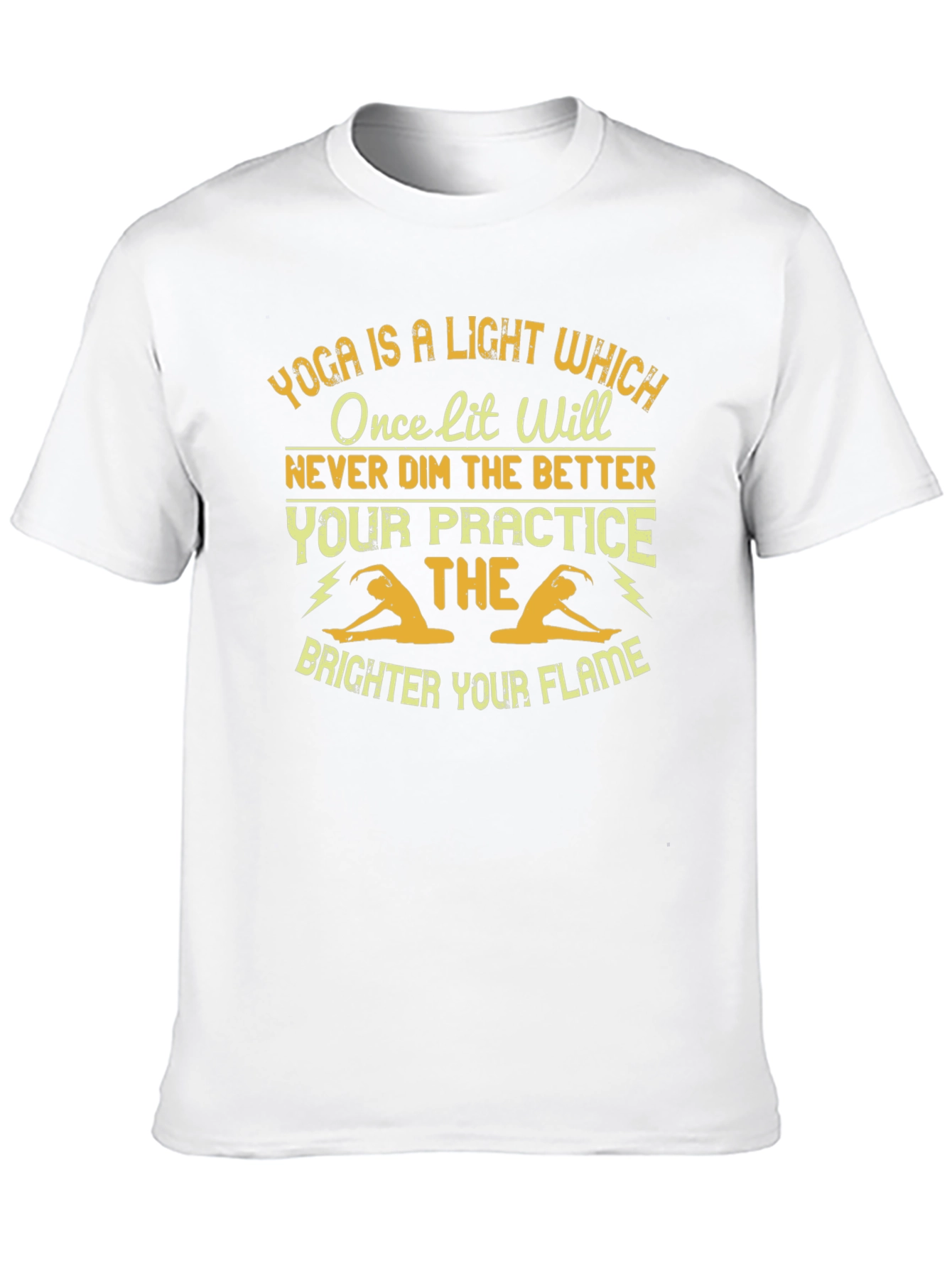 Yoga is a Light T-Shirt Practice Makes Brighter