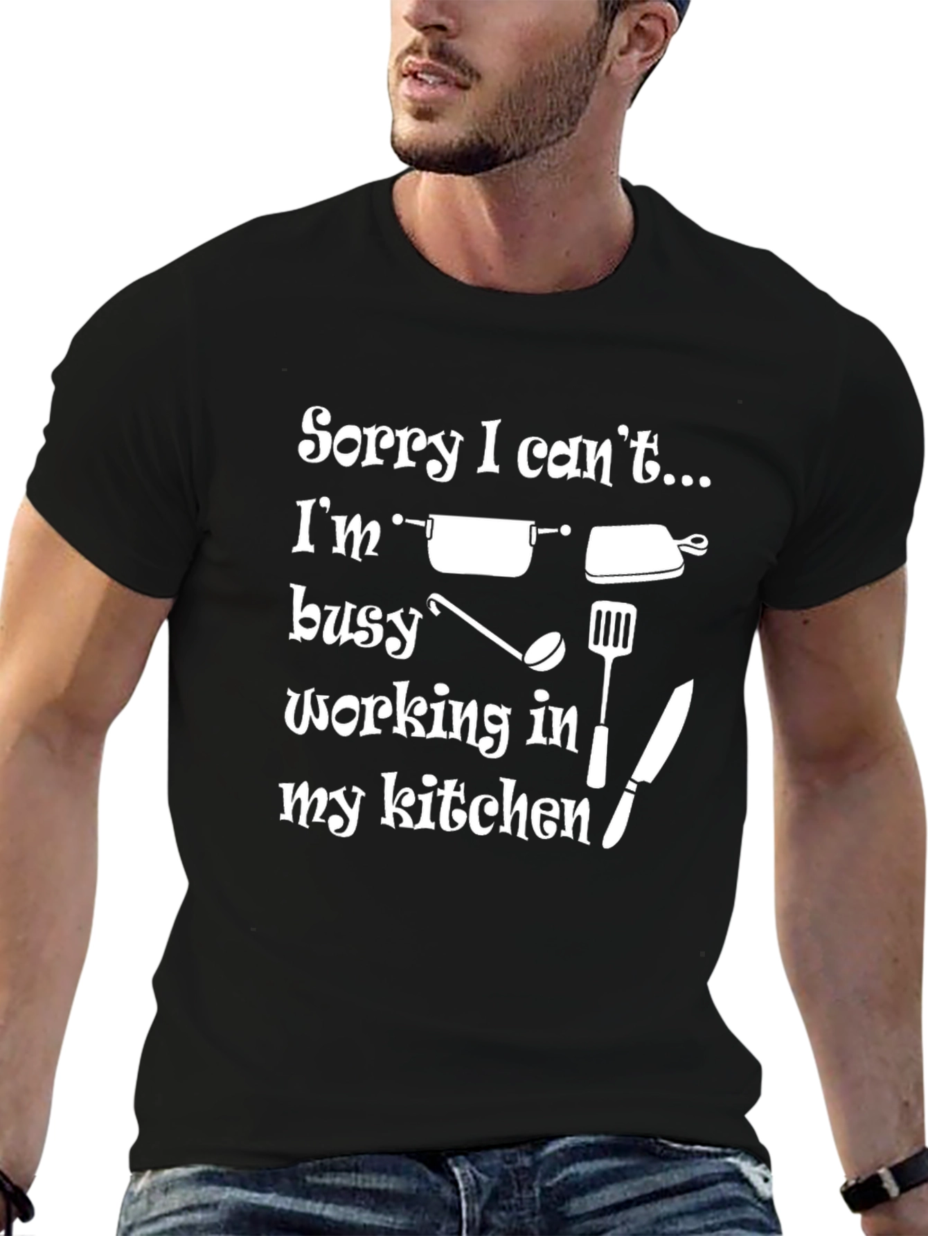 Sorry I Cant Funny Kitchen T-Shirt