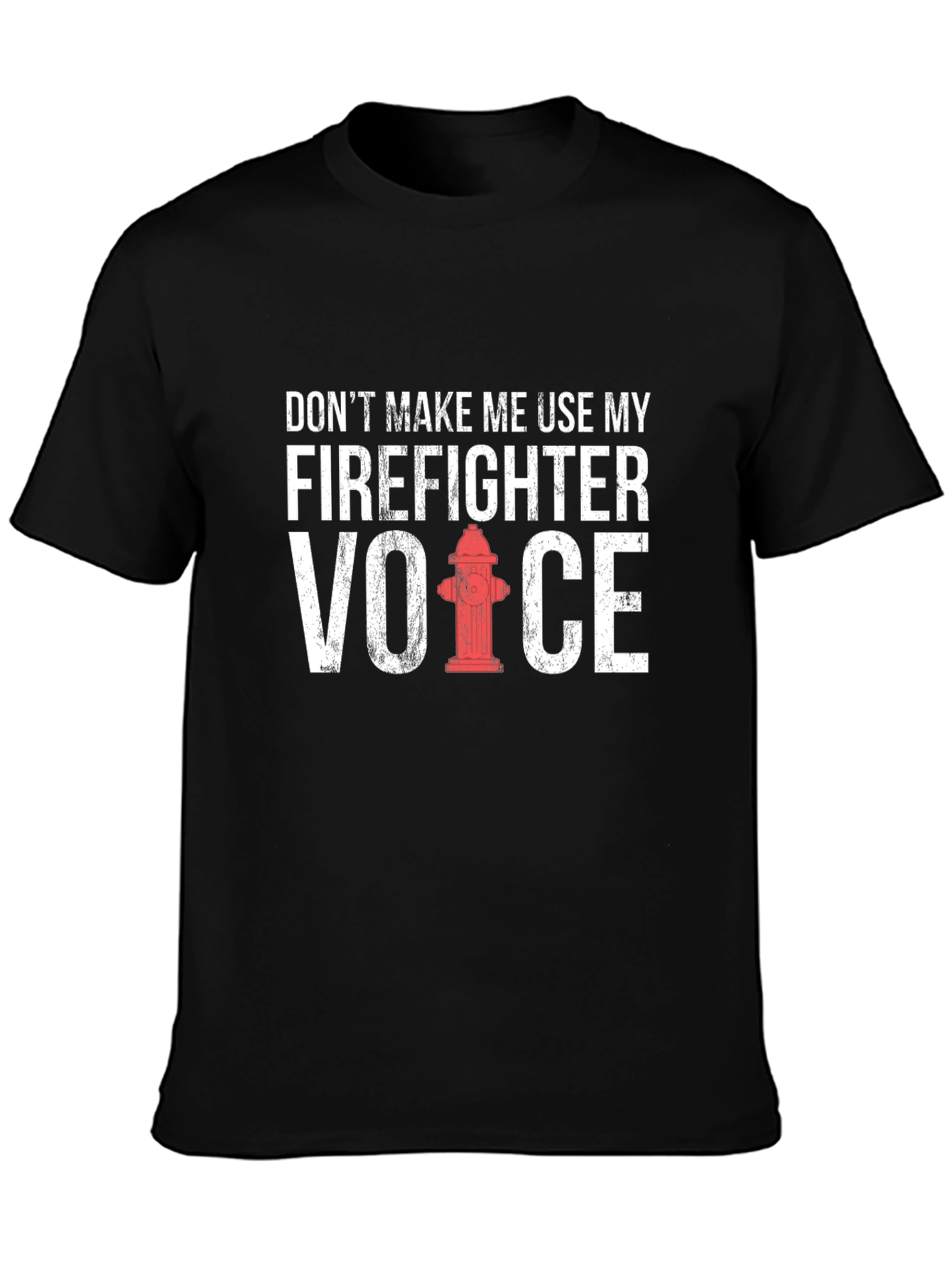 Firefighter Voice T-Shirt - Funny Fireman Gift