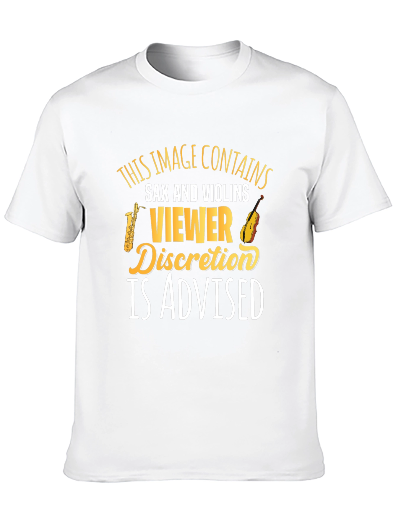 Sax & Violins Viewer Discretion T-Shirt