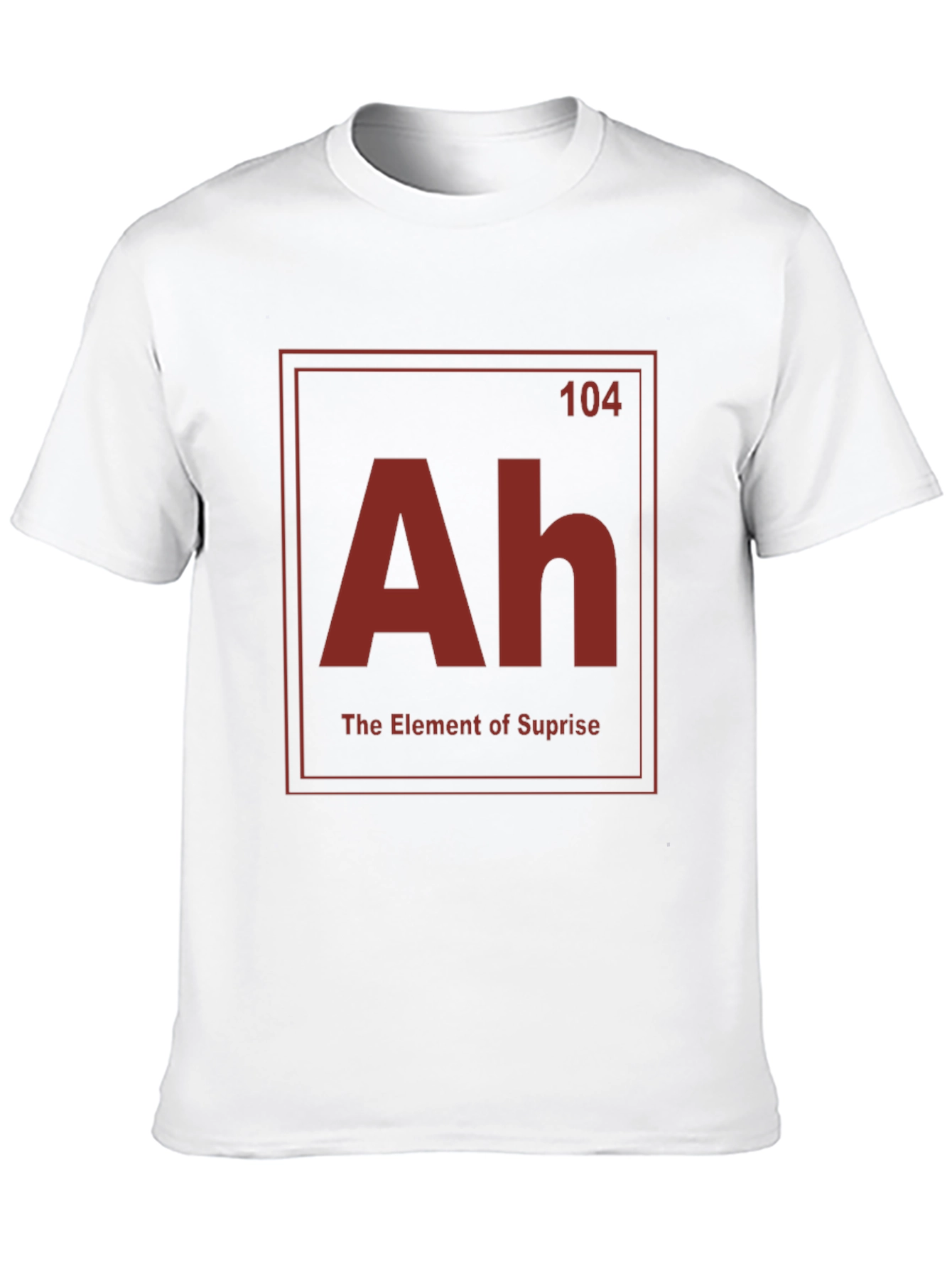 Ah - Element of Surprise T-Shirt
