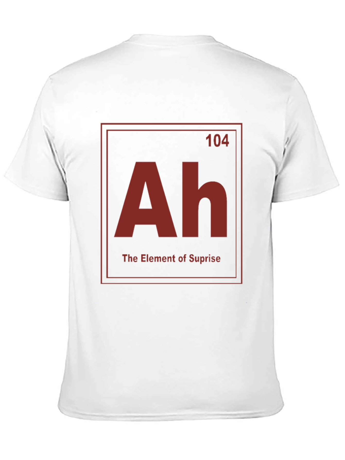 Ah - Element of Surprise T-Shirt