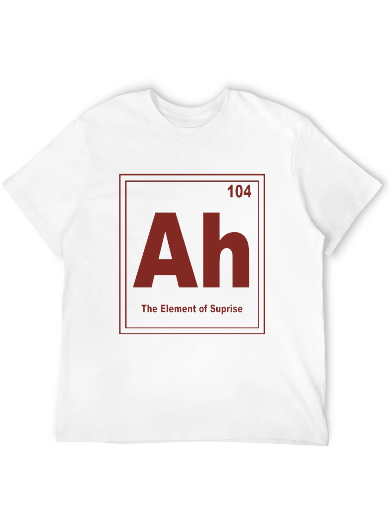 Ah - Element of Surprise T-Shirt