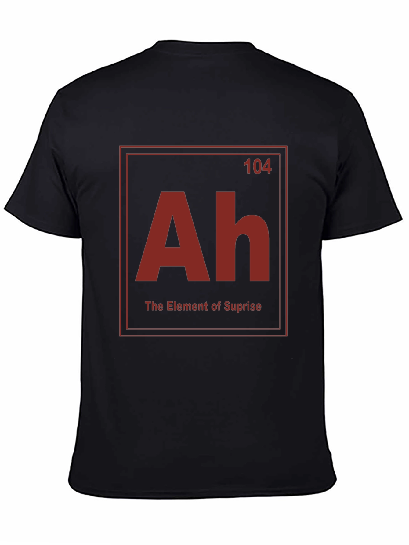 Ah - Element of Surprise T-Shirt