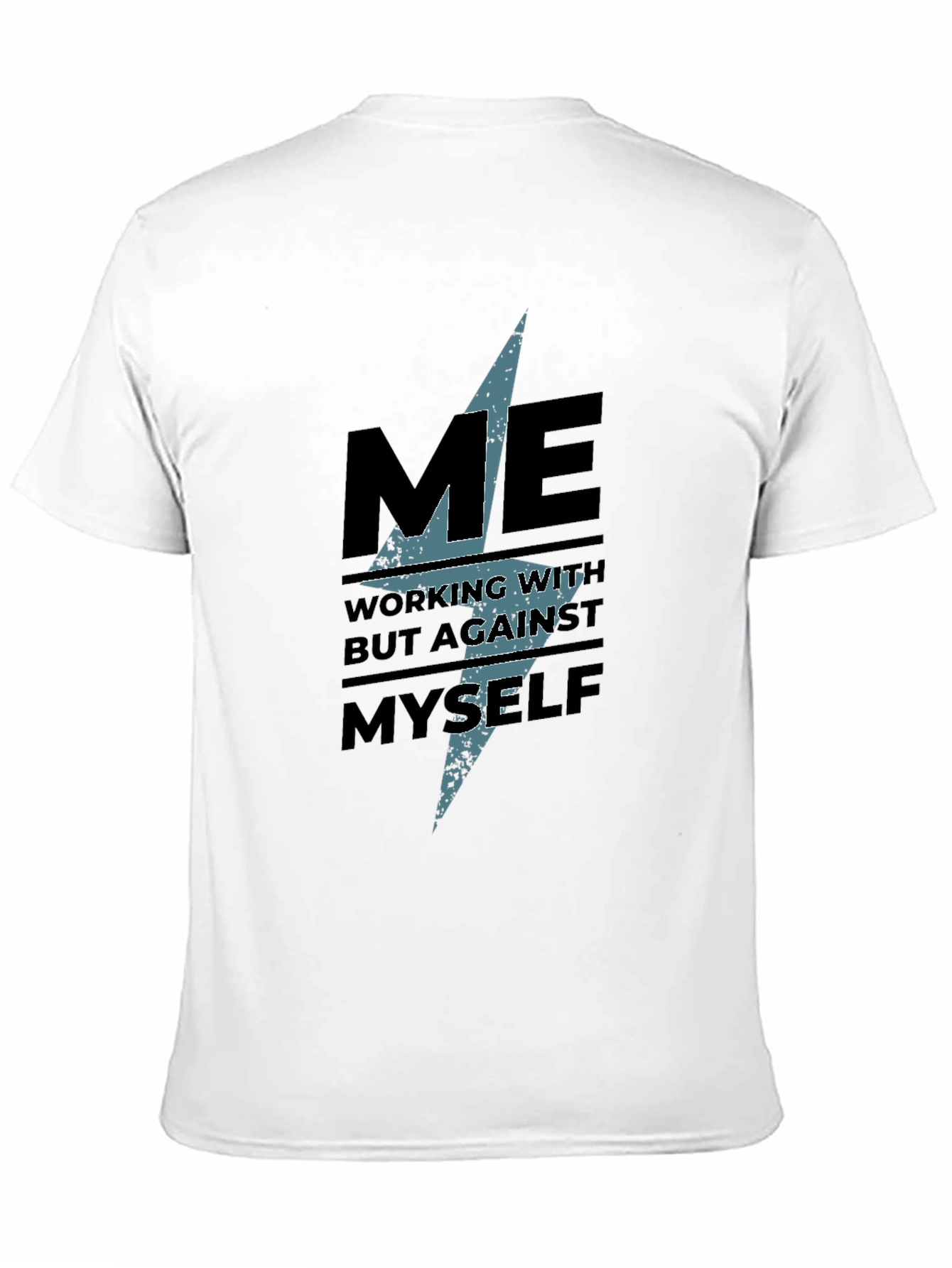 Me Working With But Against Myself Graphic Tee