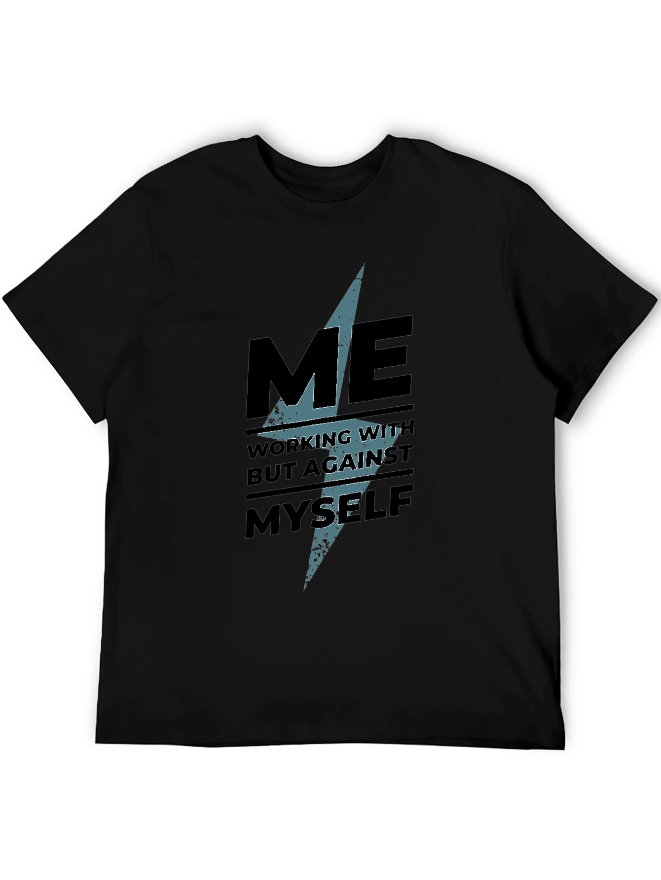 Me Working With But Against Myself Graphic Tee