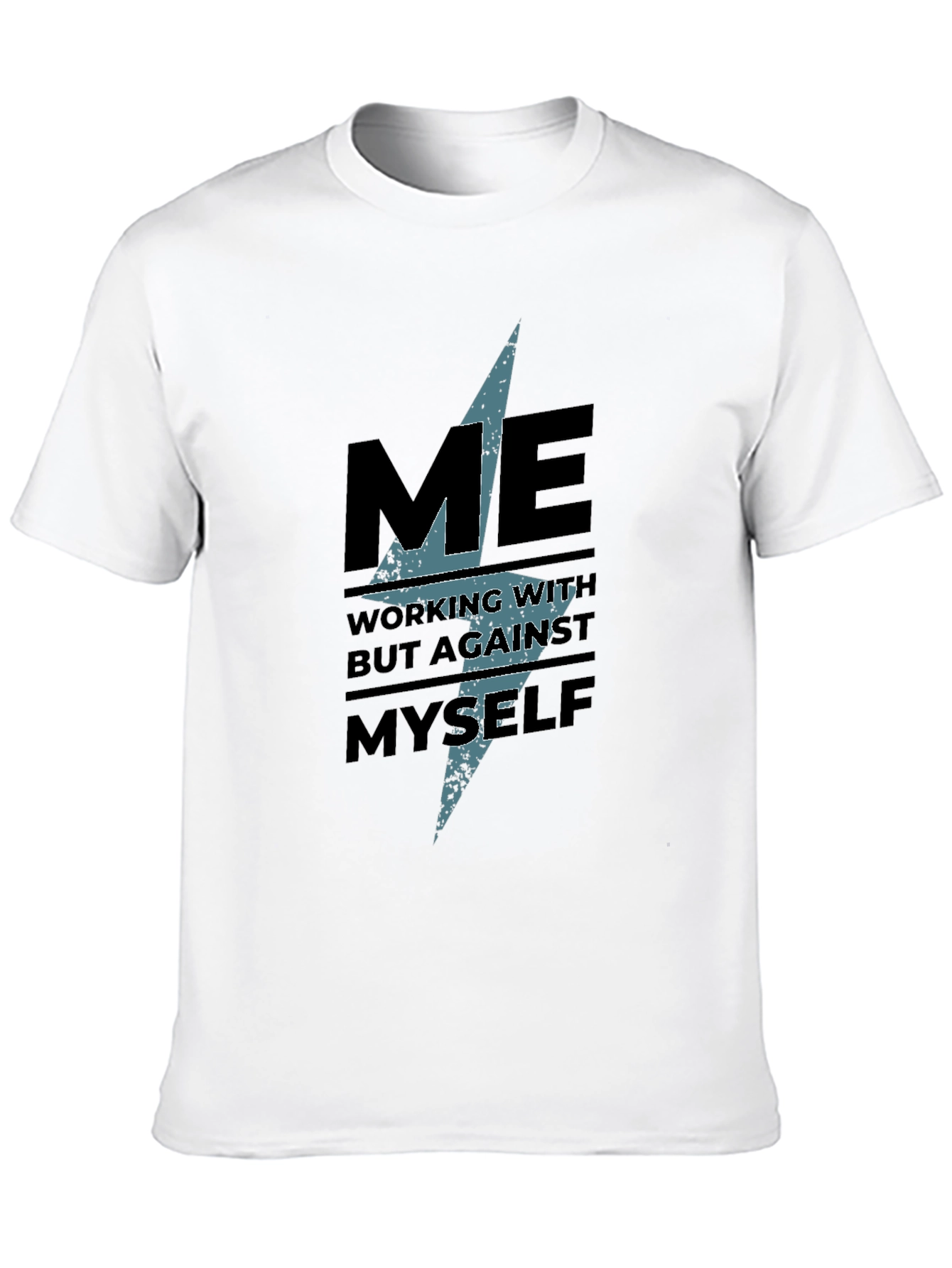 Me Working With But Against Myself Graphic Tee