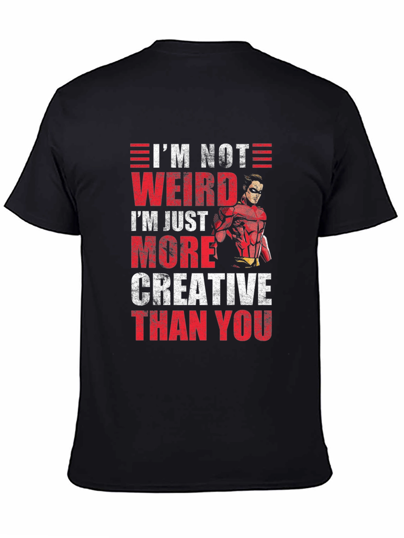 Im Not Weird Creative T-Shirt