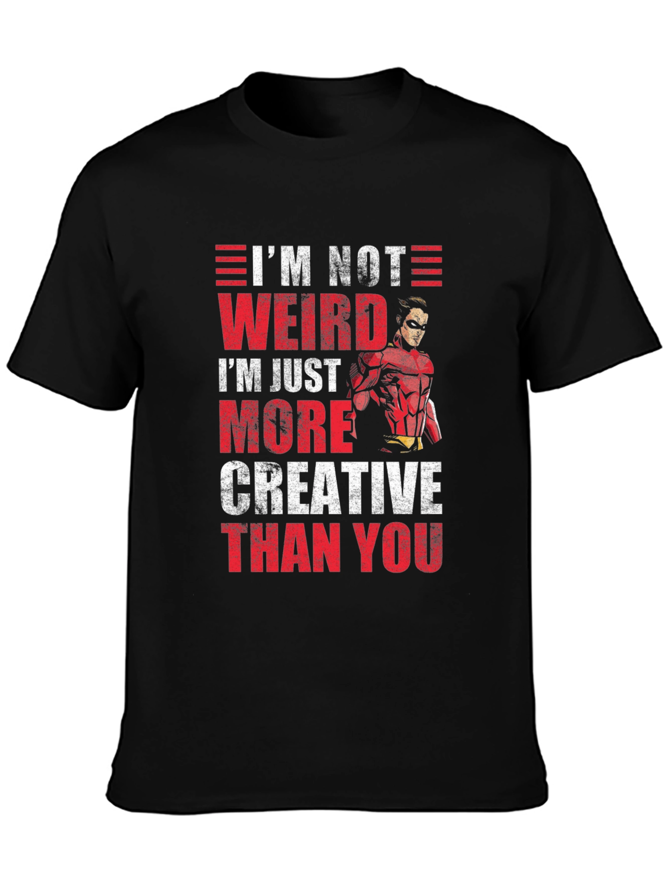 Im Not Weird Creative T-Shirt