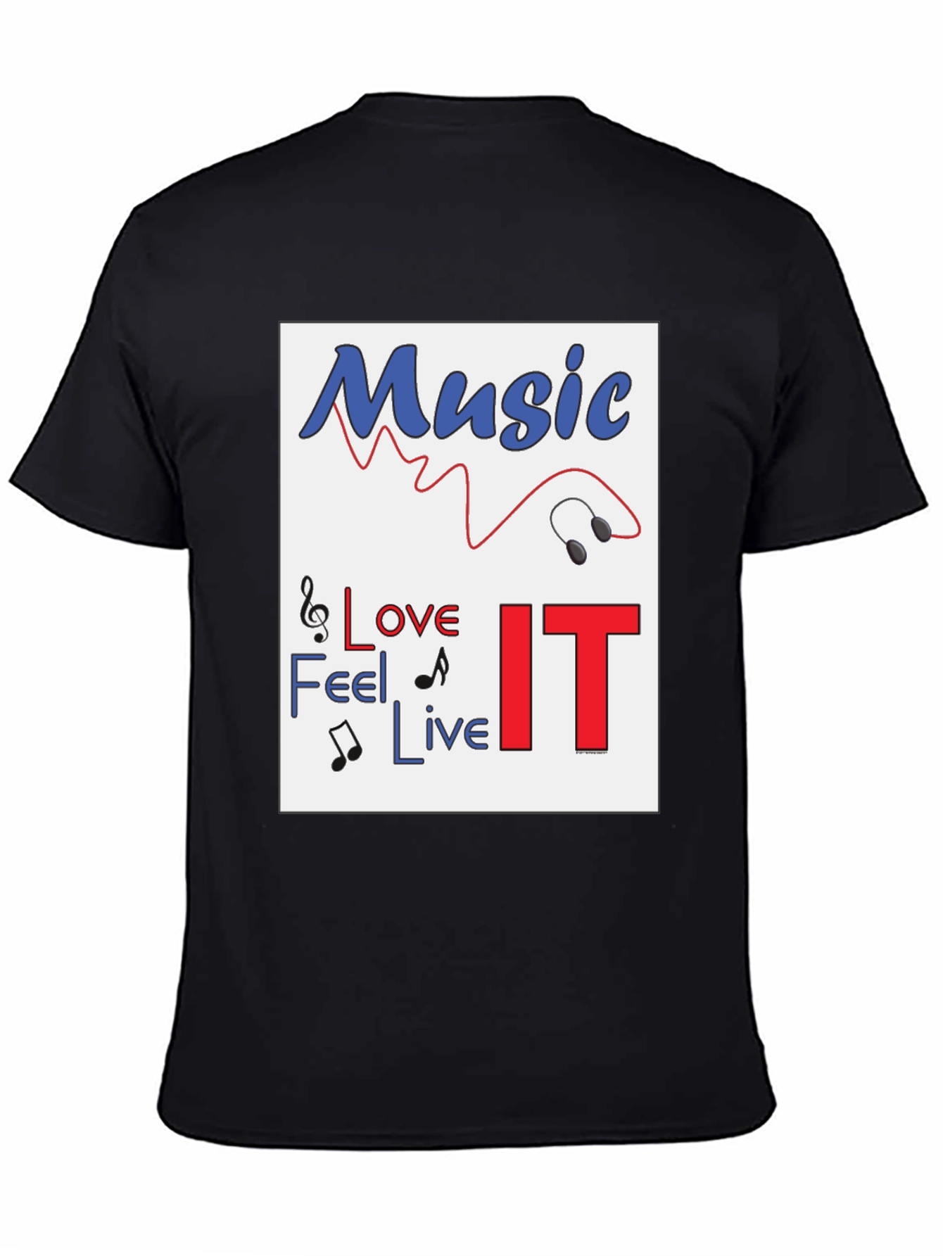 Music Lover Tee - Feel Love Live IT!