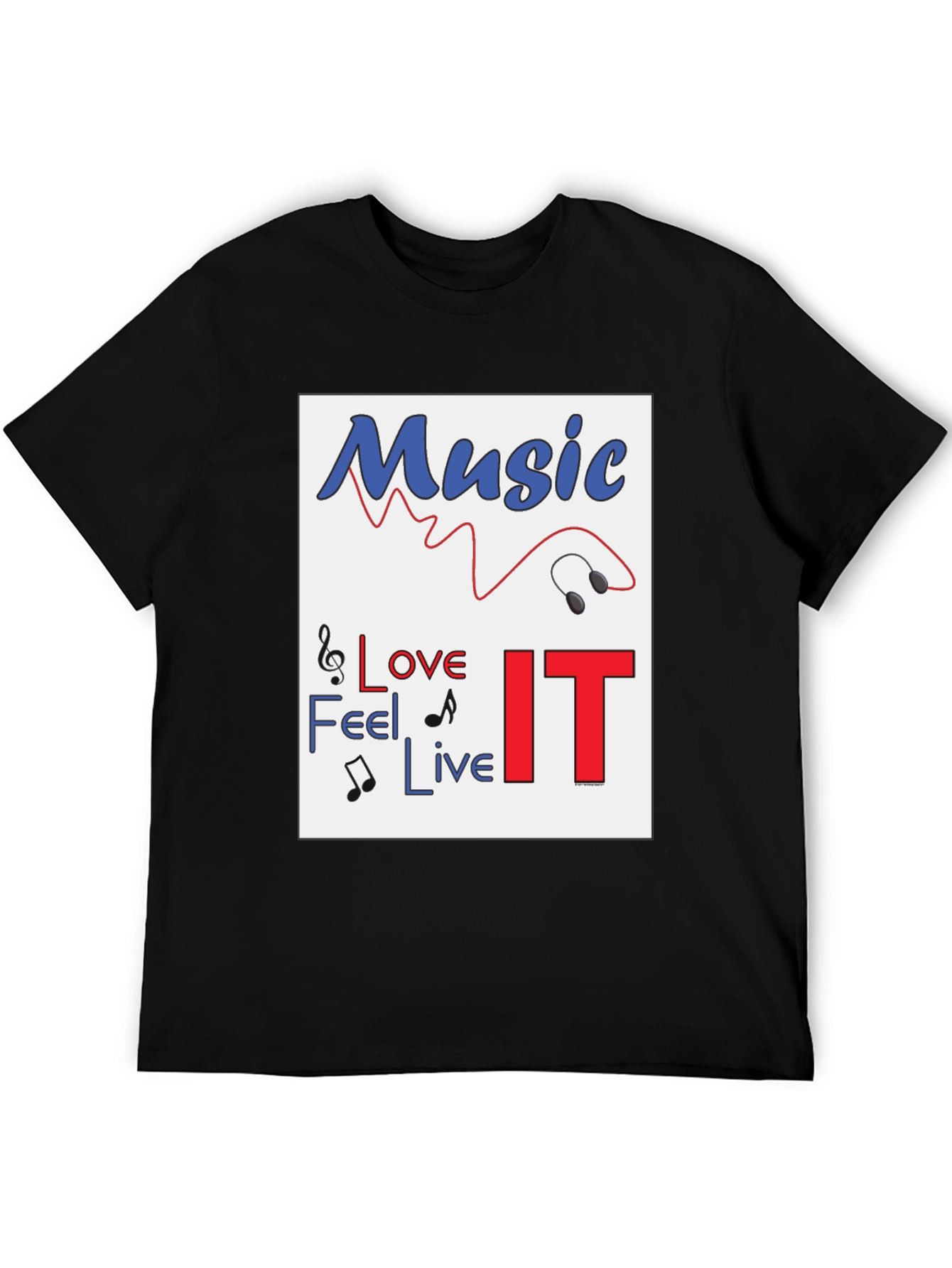 Music Lover Tee - Feel Love Live IT!