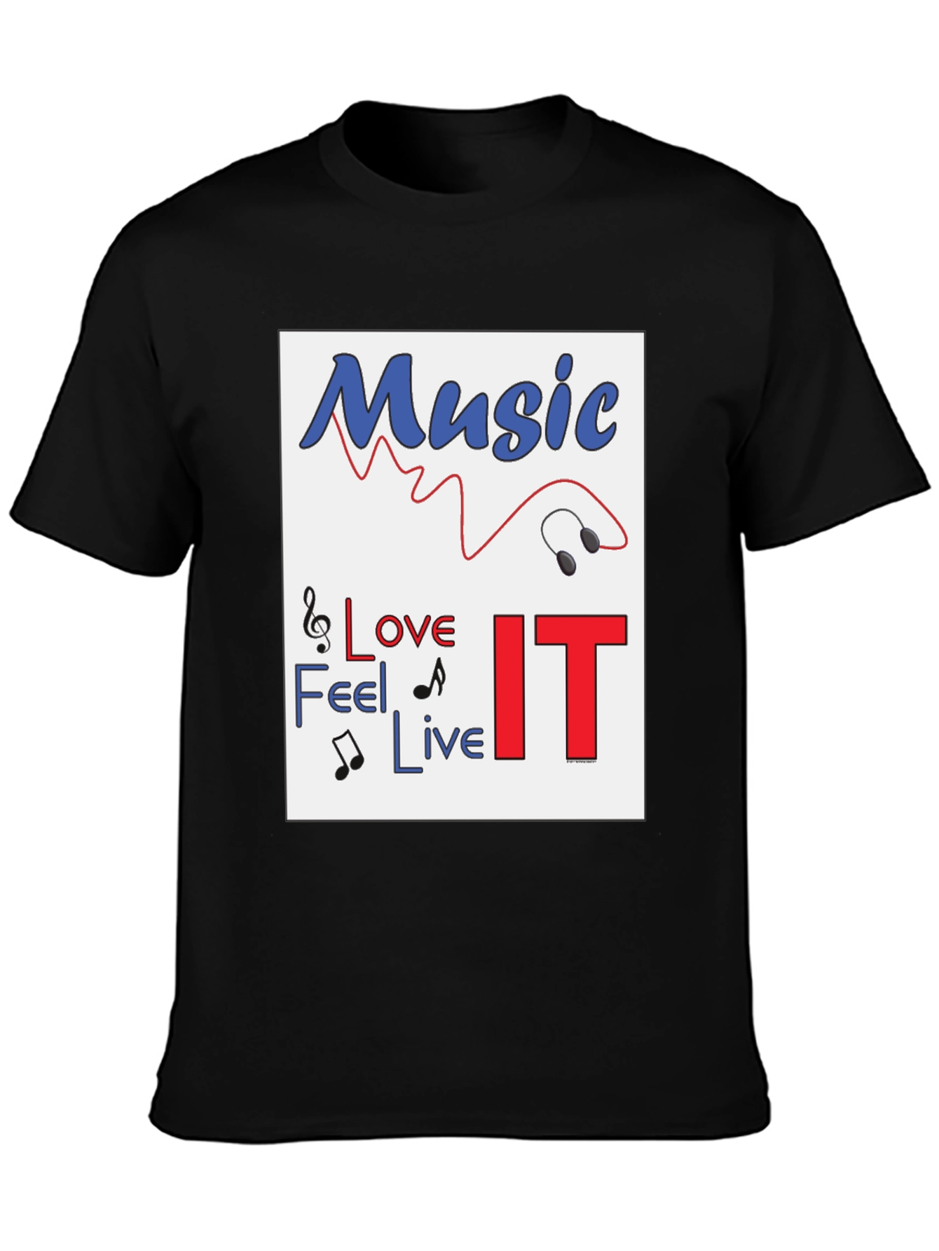 Music Lover Tee - Feel Love Live IT!