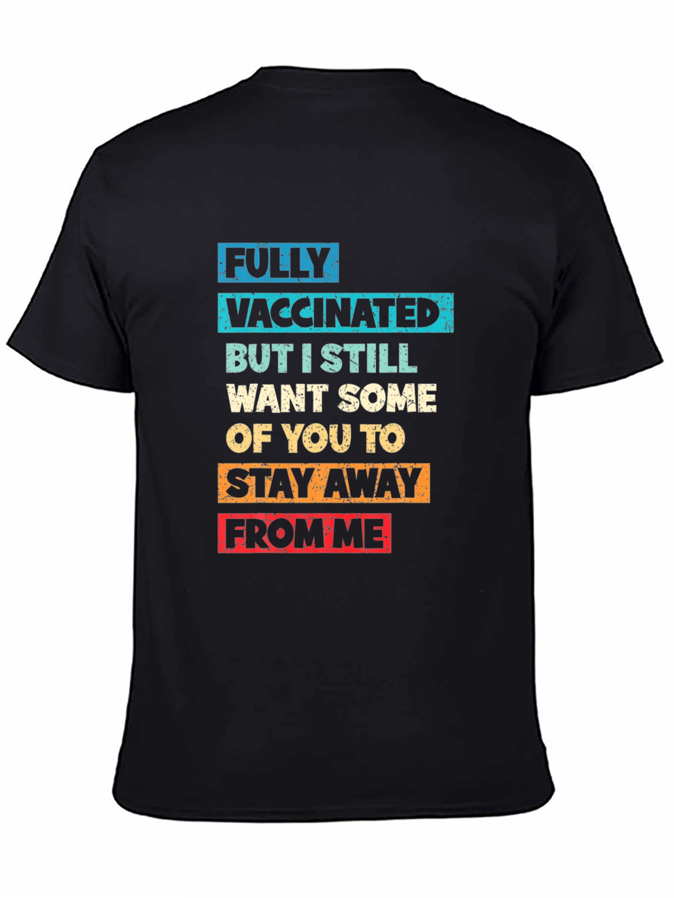 Funny Vaccinated T-Shirt - Stay Away From Me!