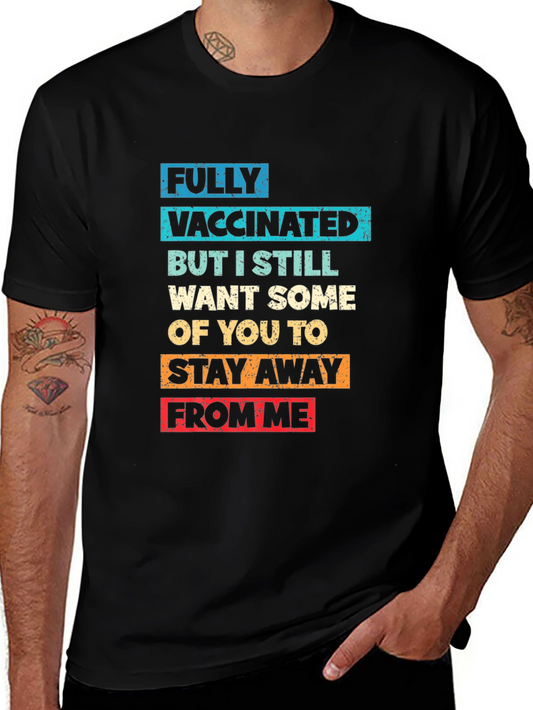 Funny Vaccinated T-Shirt - Stay Away From Me!