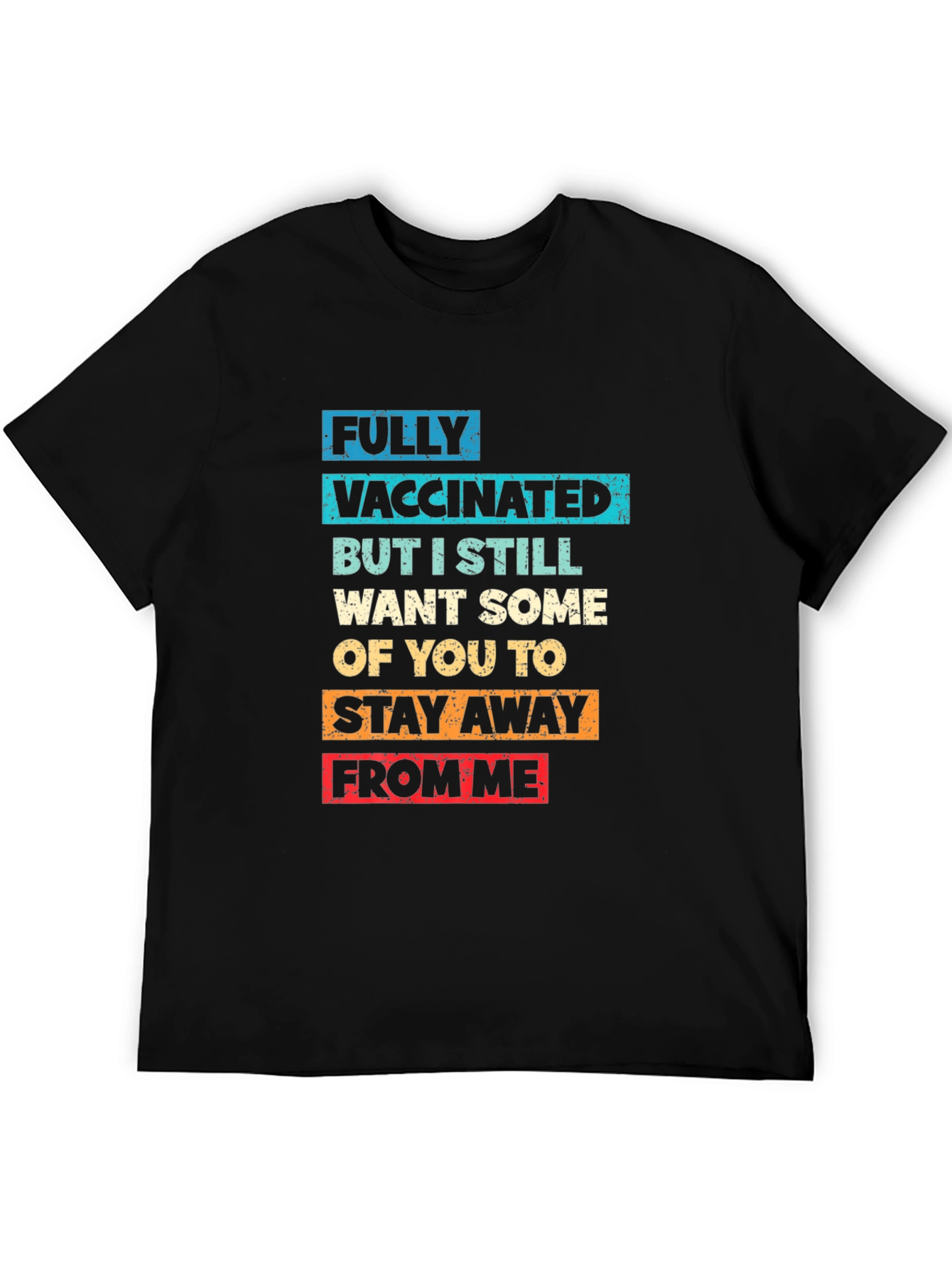Funny Vaccinated T-Shirt - Stay Away From Me!