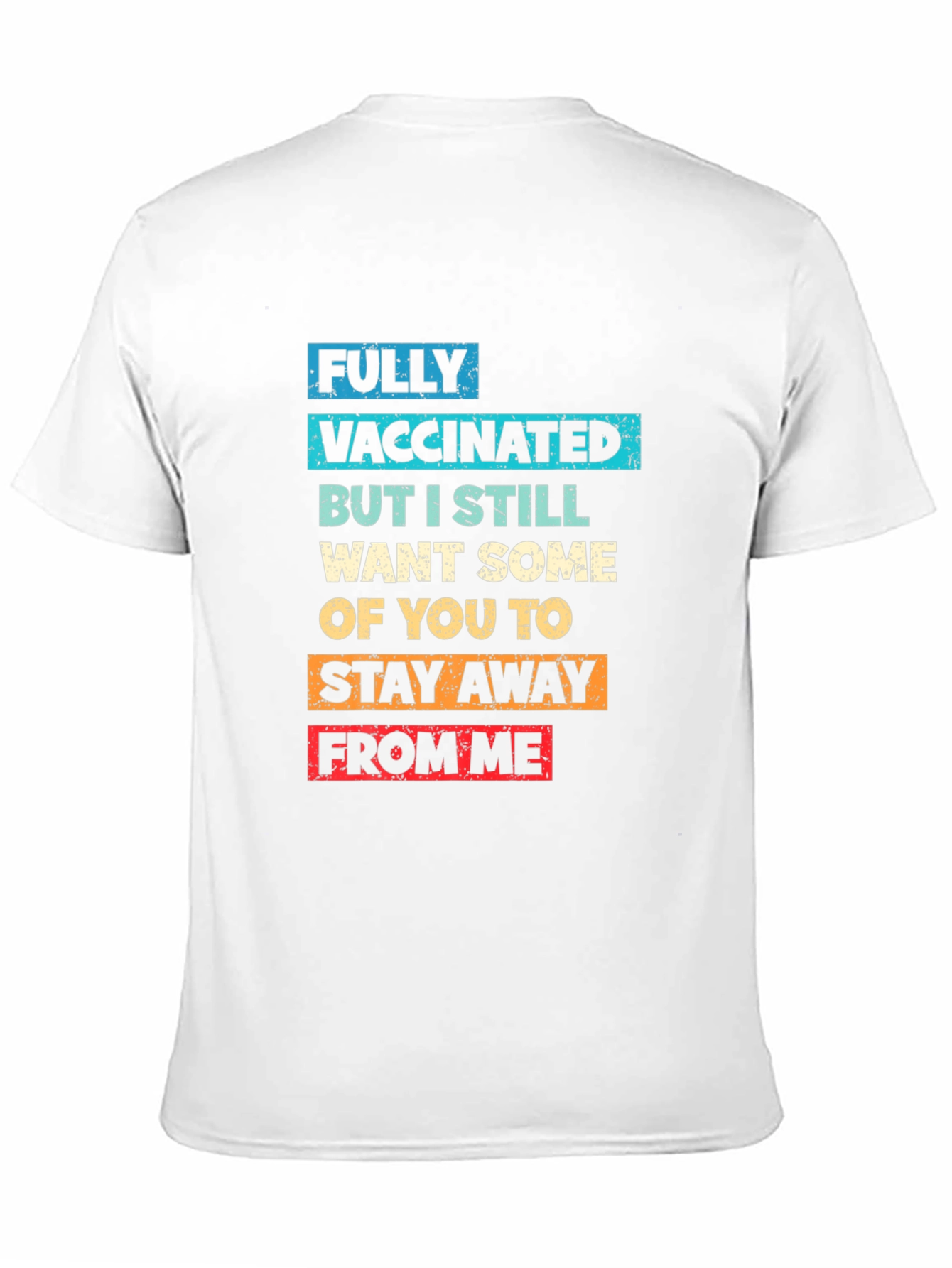 Funny Vaccinated T-Shirt - Stay Away From Me!
