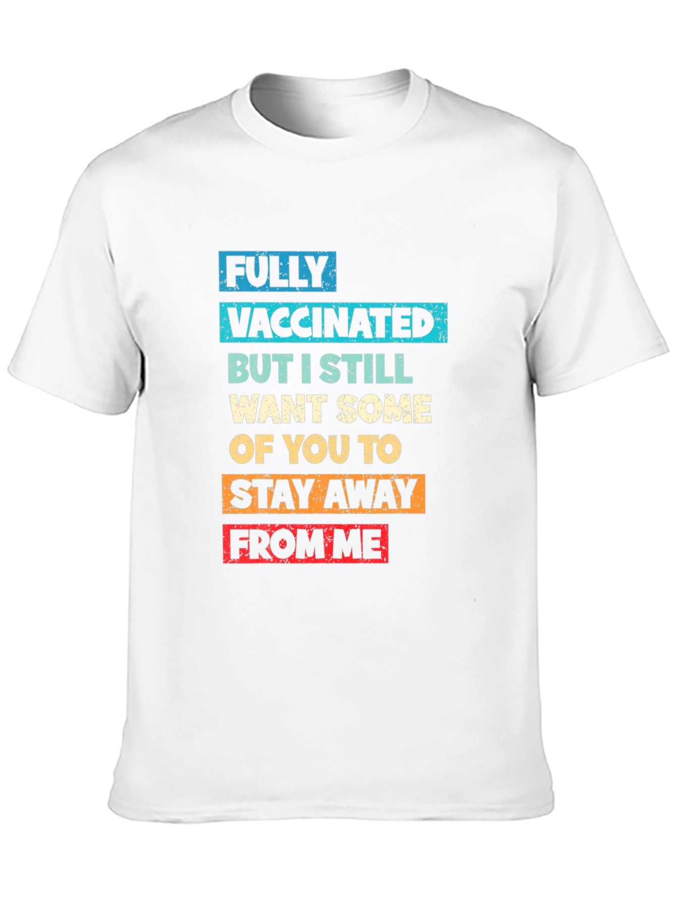 Funny Vaccinated T-Shirt - Stay Away From Me!