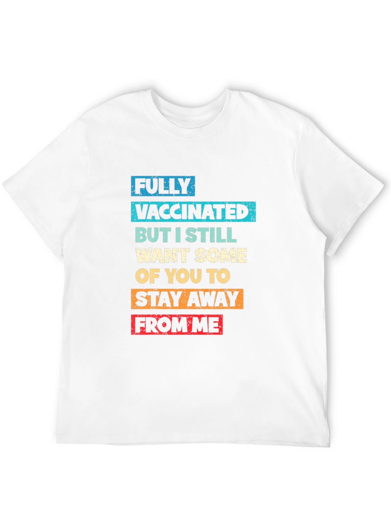 Funny Vaccinated T-Shirt - Stay Away From Me!