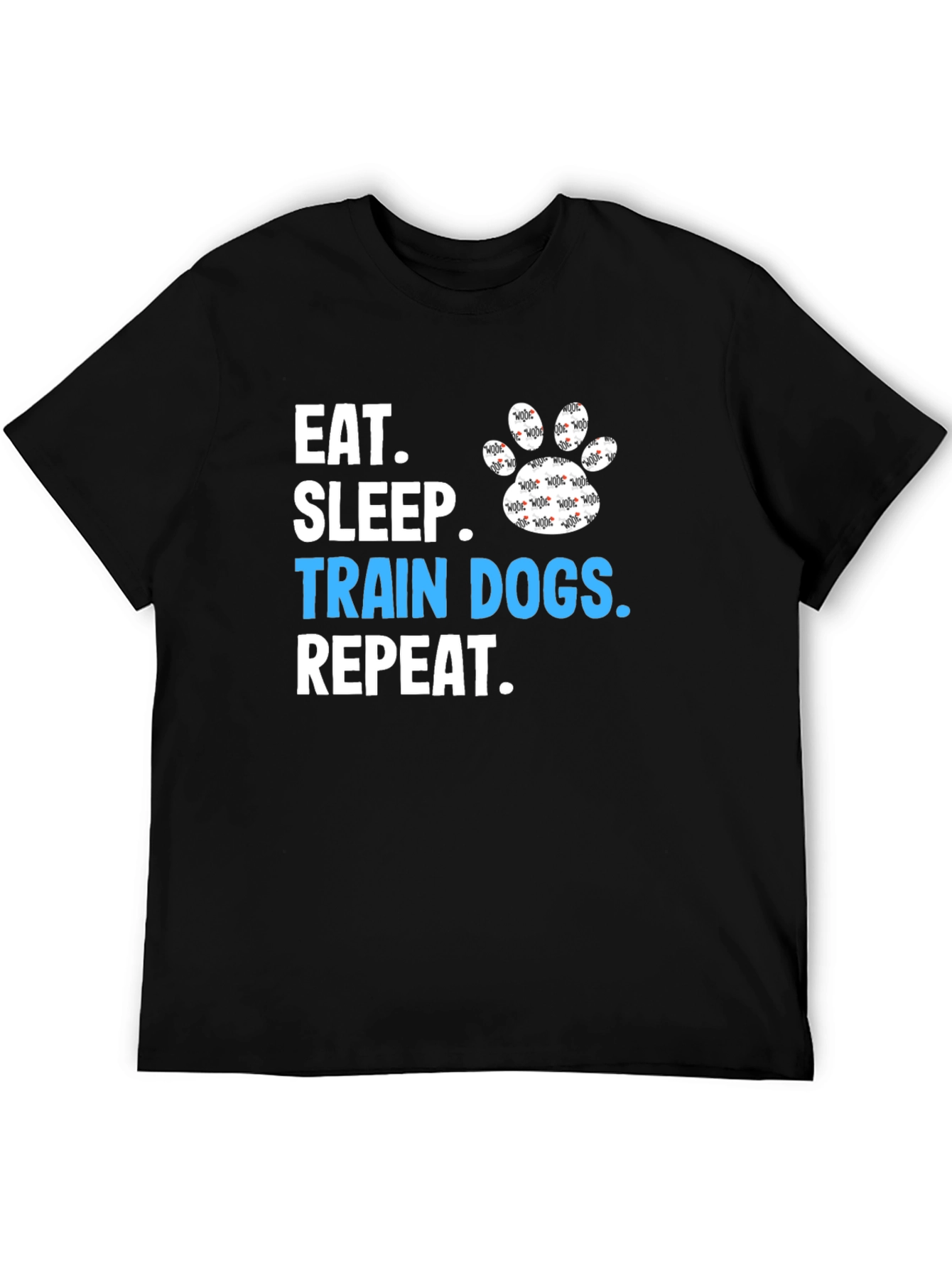 Eat Sleep Train Dogs Repeat Graphic Tee