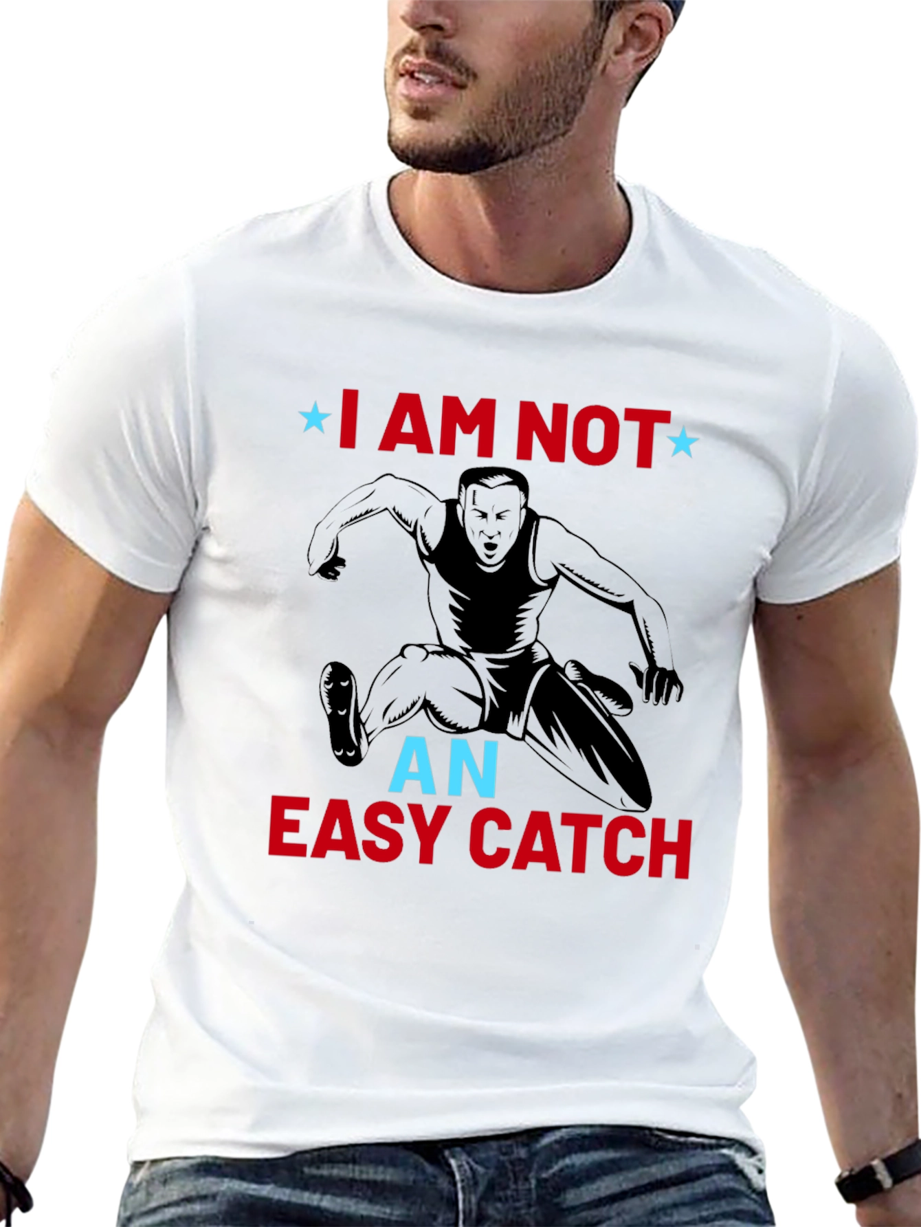 I am Not an Easy Catch T-Shirt