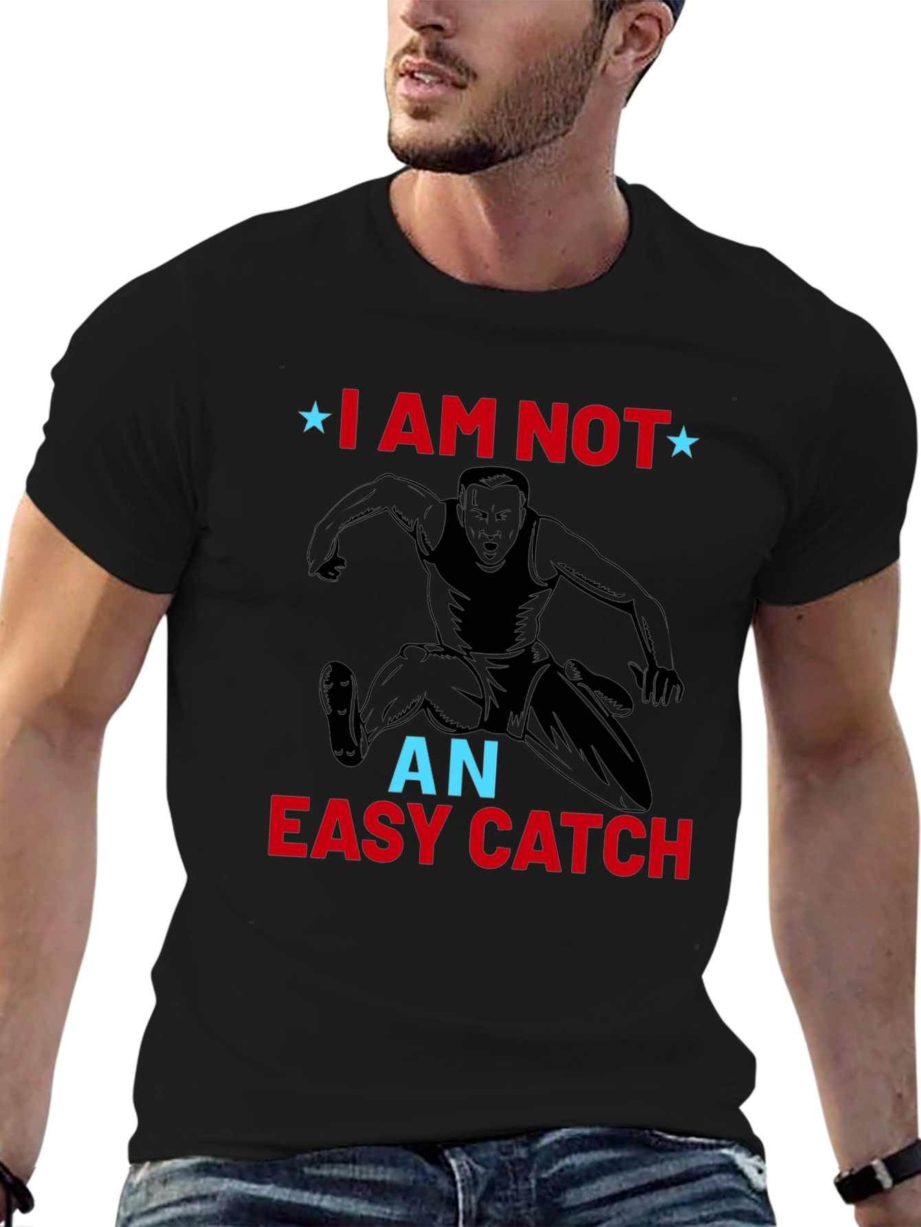 I am Not an Easy Catch T-Shirt