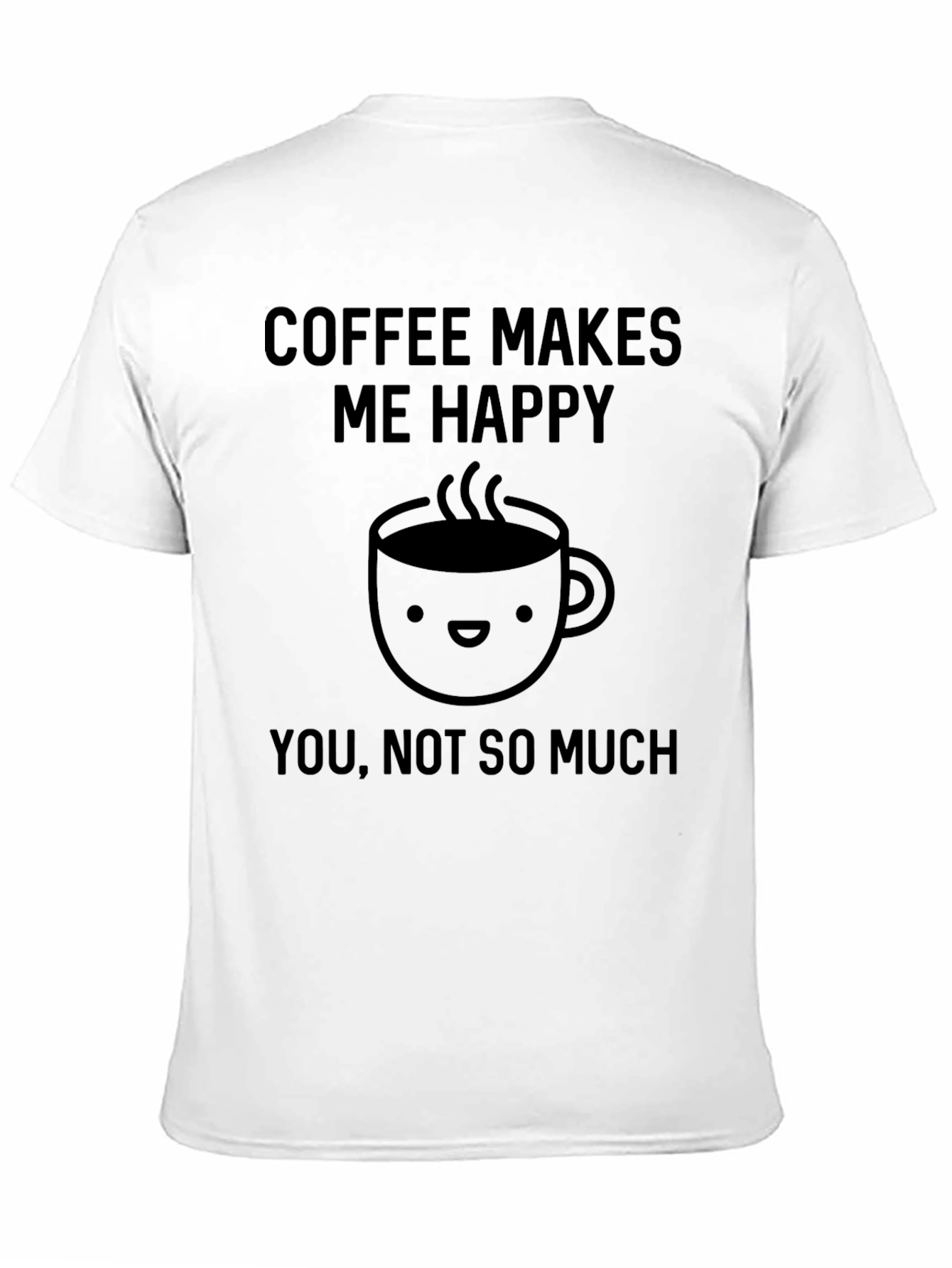 Coffee Makes Me Happy T-Shirt - Unisex Black