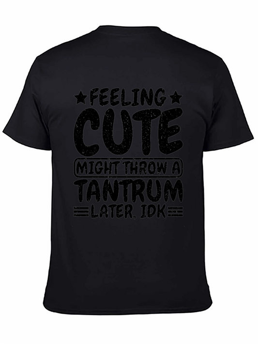 Feeling Cute Tantrum T-Shirt