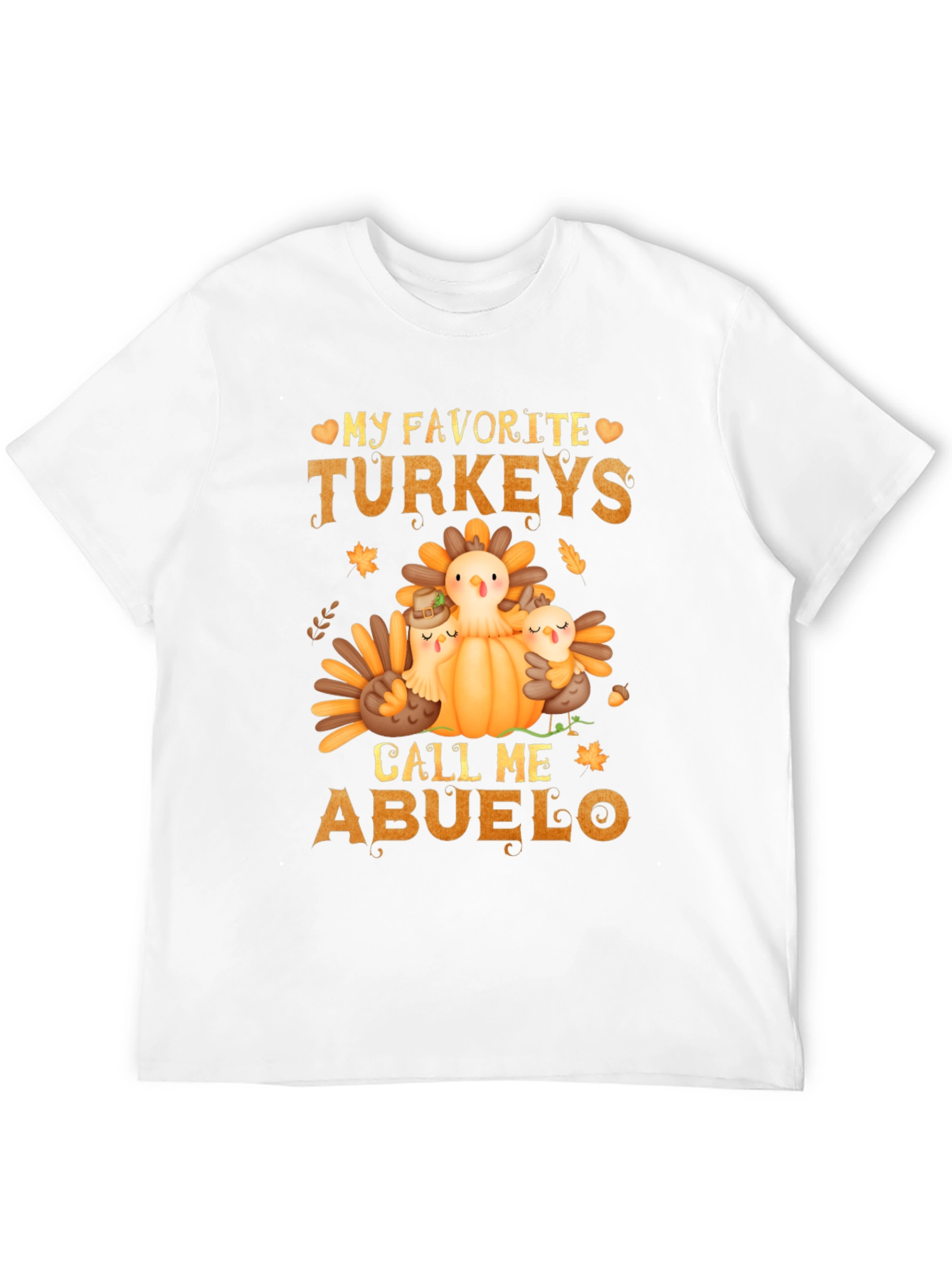 My Favorite Turkeys Call Me Abuelo Thanksgiving T-Shirt