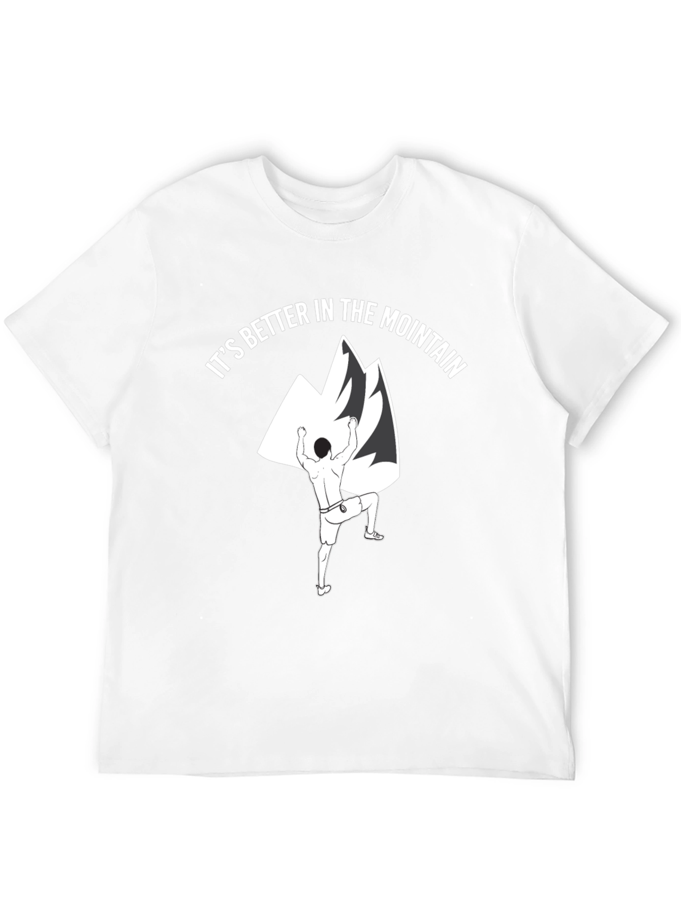 Mountain Climbing T-Shirt - Better in the Mountains