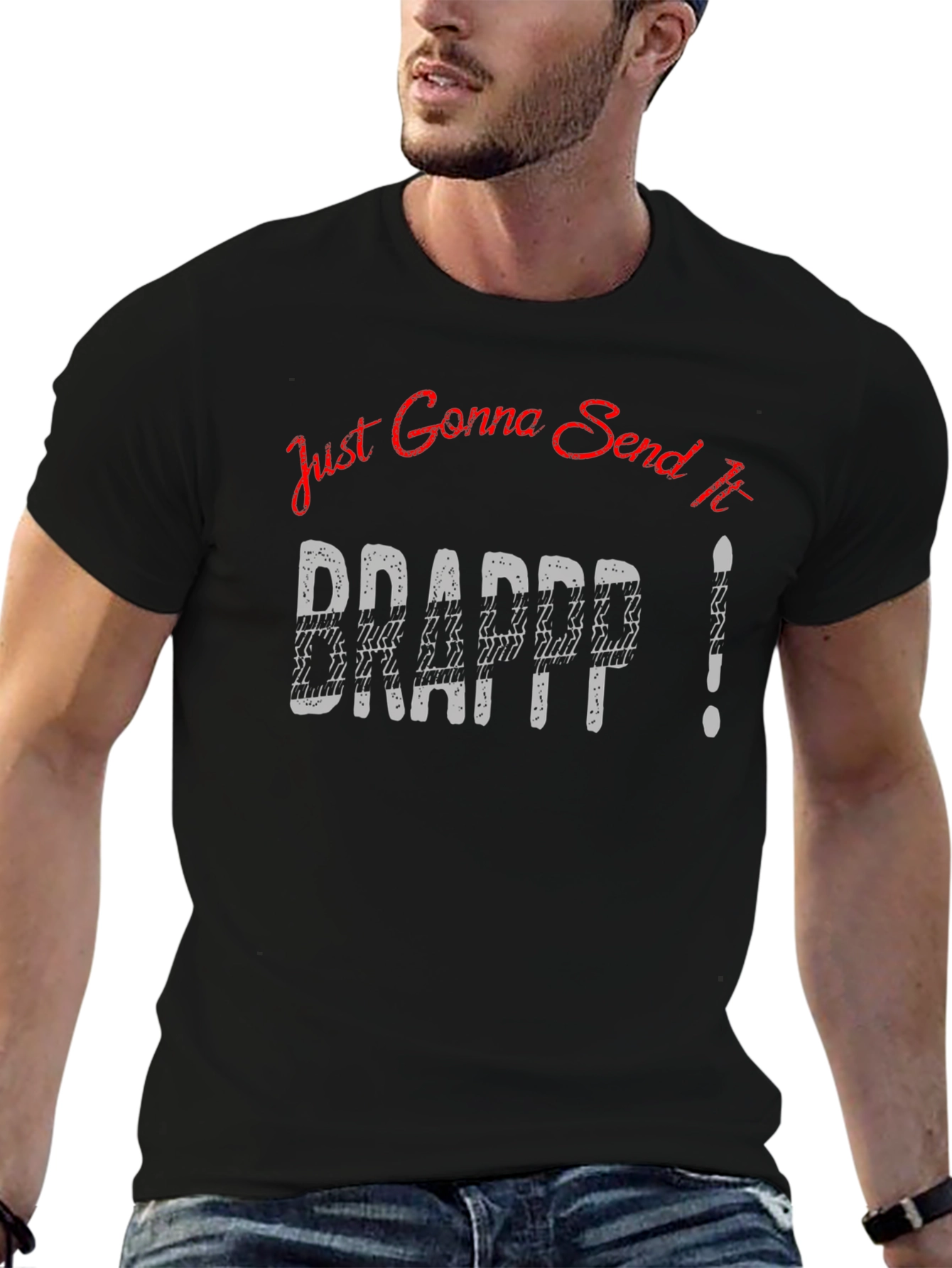 Just Gonna Send It Brapp Shirt