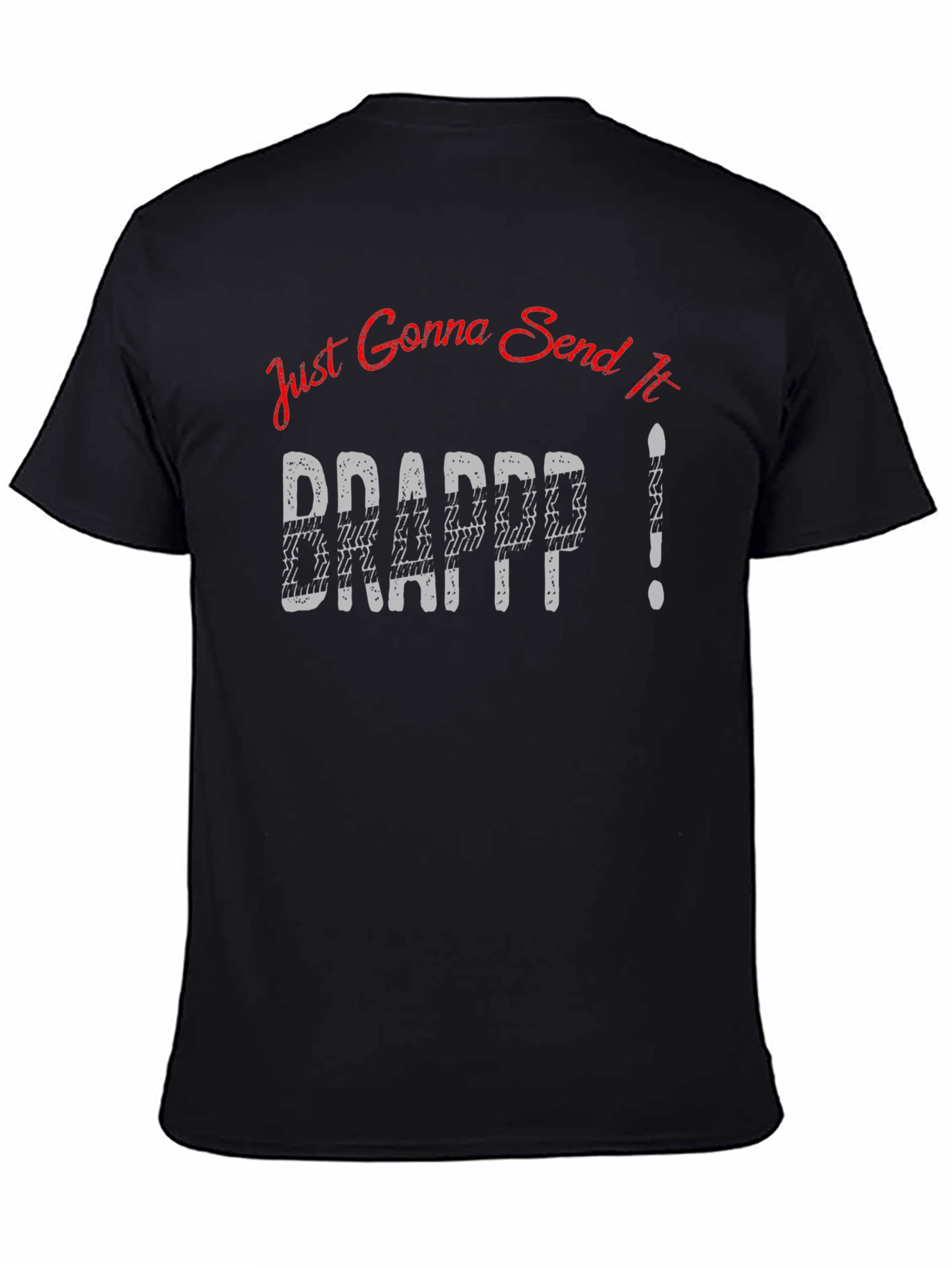 Just Gonna Send It Brapp Shirt