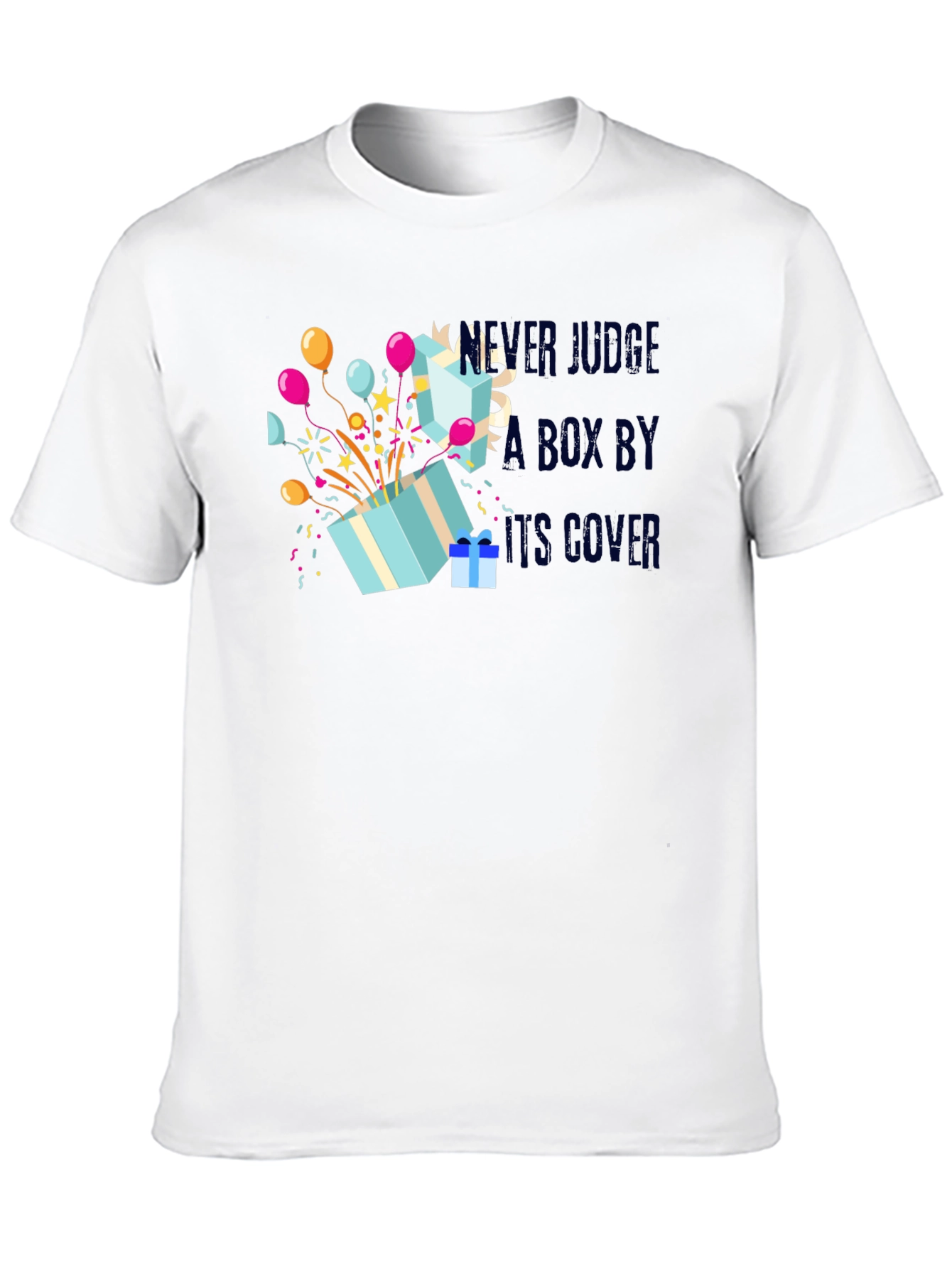 Never Judge A Box By Its Cover T-Shirt