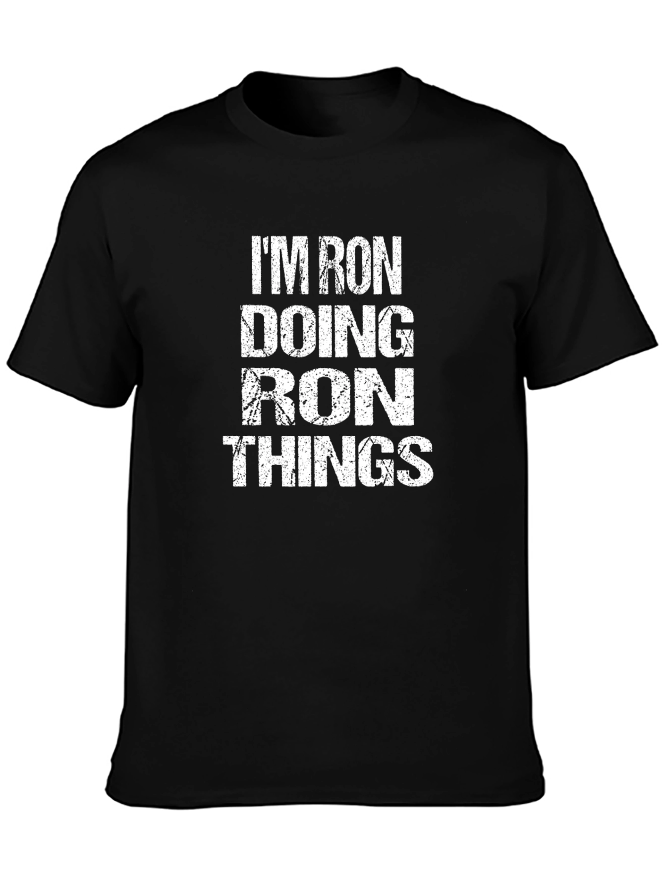 Im Ron Doing Ron Things Mens Black T-Shirt