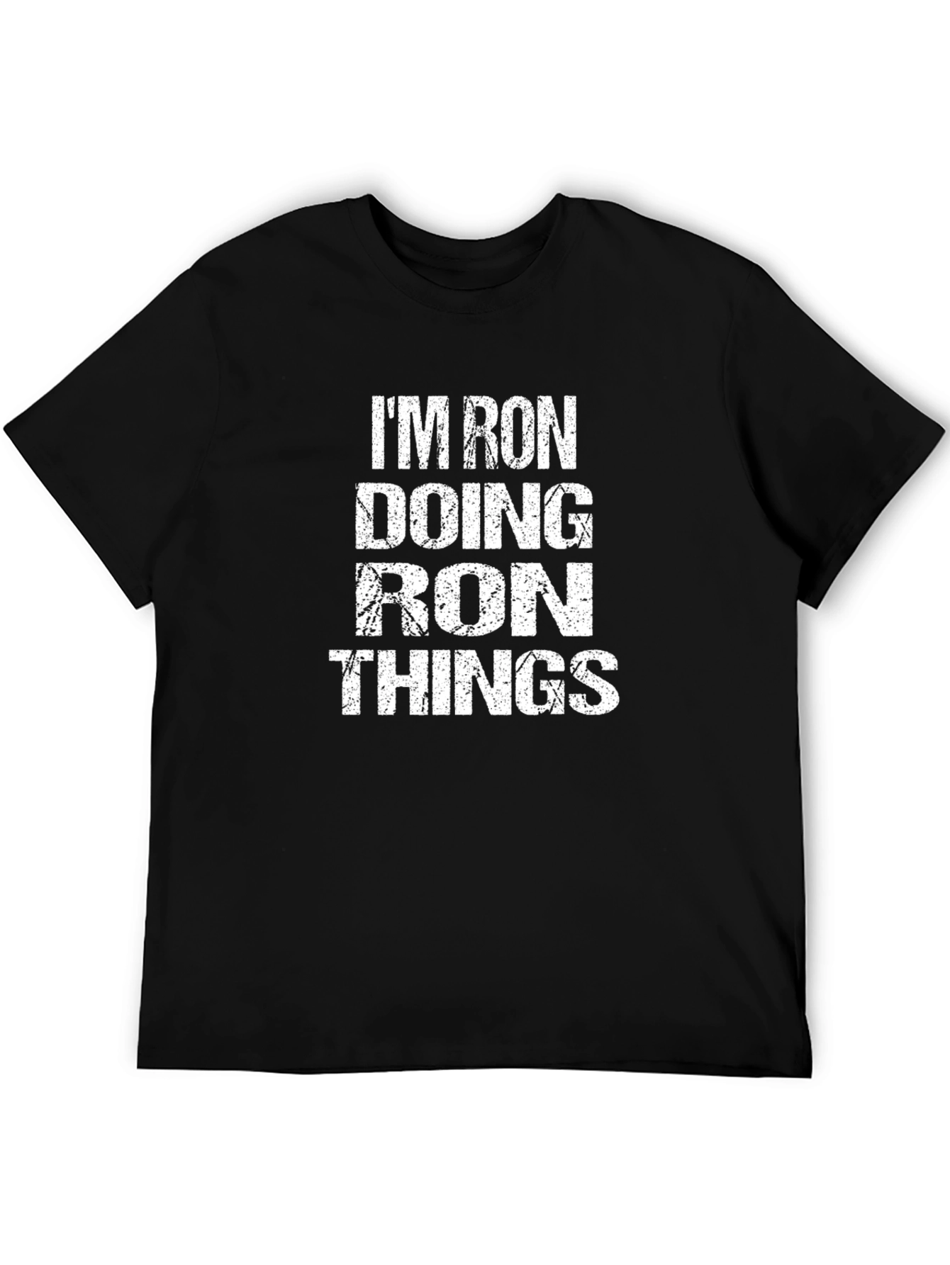 Im Ron Doing Ron Things Mens Black T-Shirt